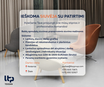 &bdquo;LTP Texdan&ldquo;: auganti&shy; gamykla &Scaron;ilalėje kviečia prisijungti prie komandos