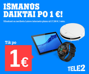 Nuo išmanių daiktų už 1 Eur iki nuolaidų neribotam internetui