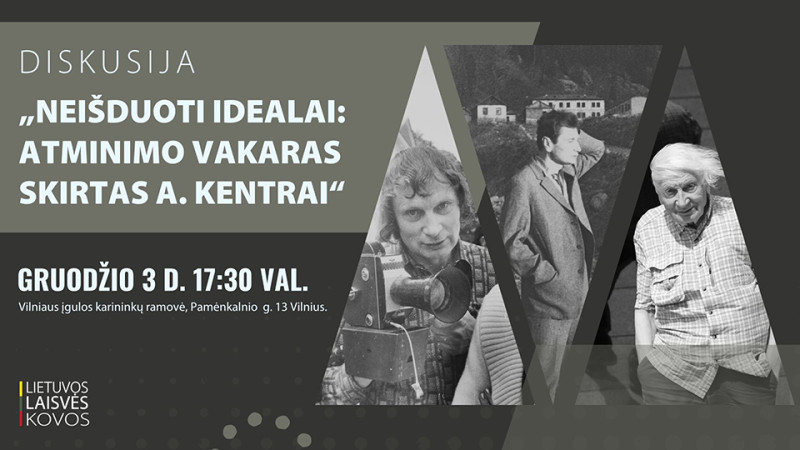 Nei&scaron;duoti idealai: atminimo vakaras, skirtas A. Kentrai